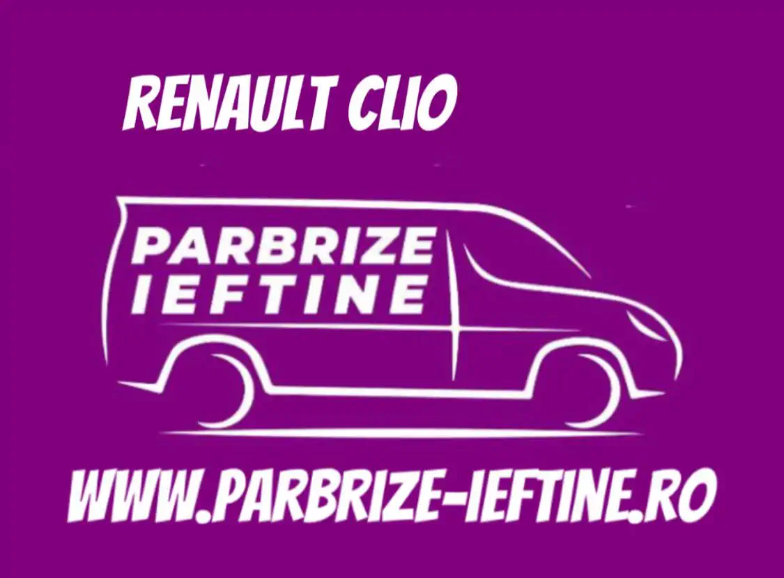 parbriz RENAULT CLIO ieftin