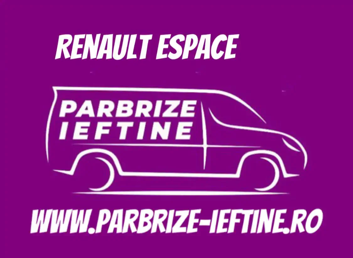 parbriz RENAULT ESPACE ieftin