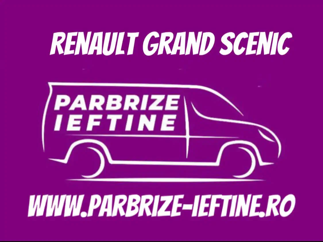 parbriz RENAULT GRAND SCENIC ieftin