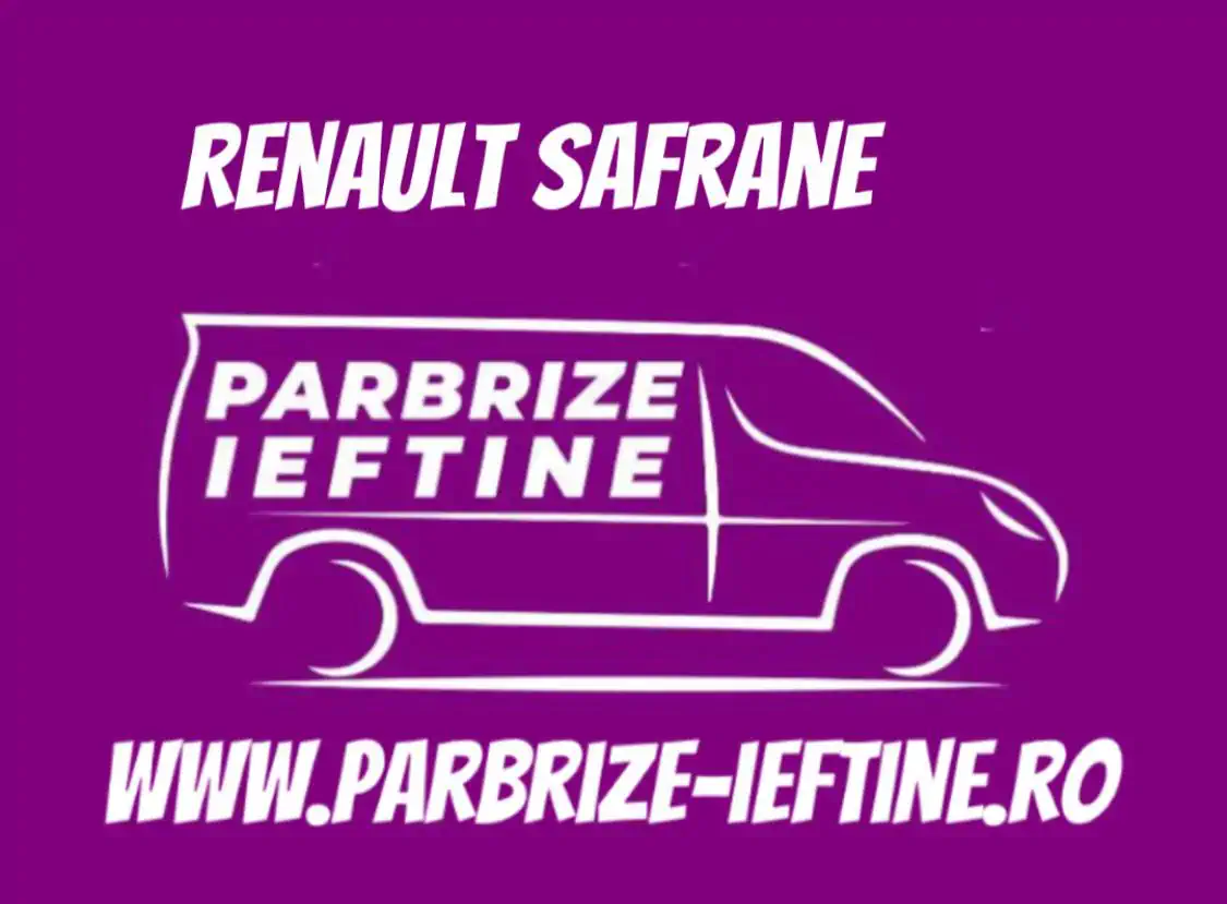 parbriz RENAULT SAFRANE ieftin