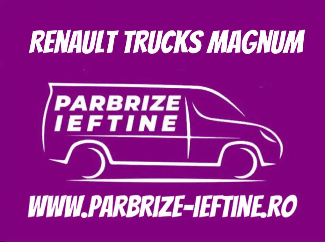 parbriz RENAULT TRUCKS Magnum ieftin