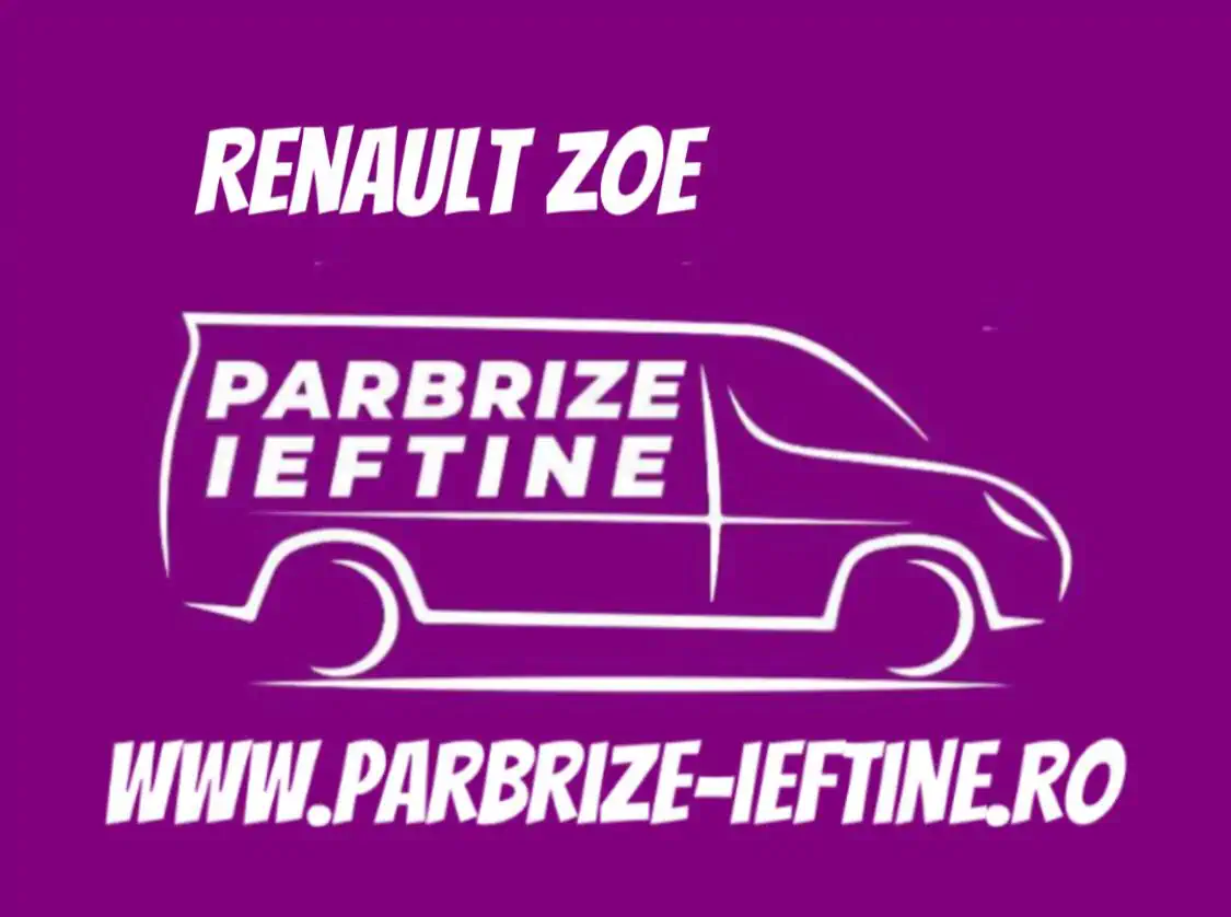 parbriz RENAULT ZOE ieftin