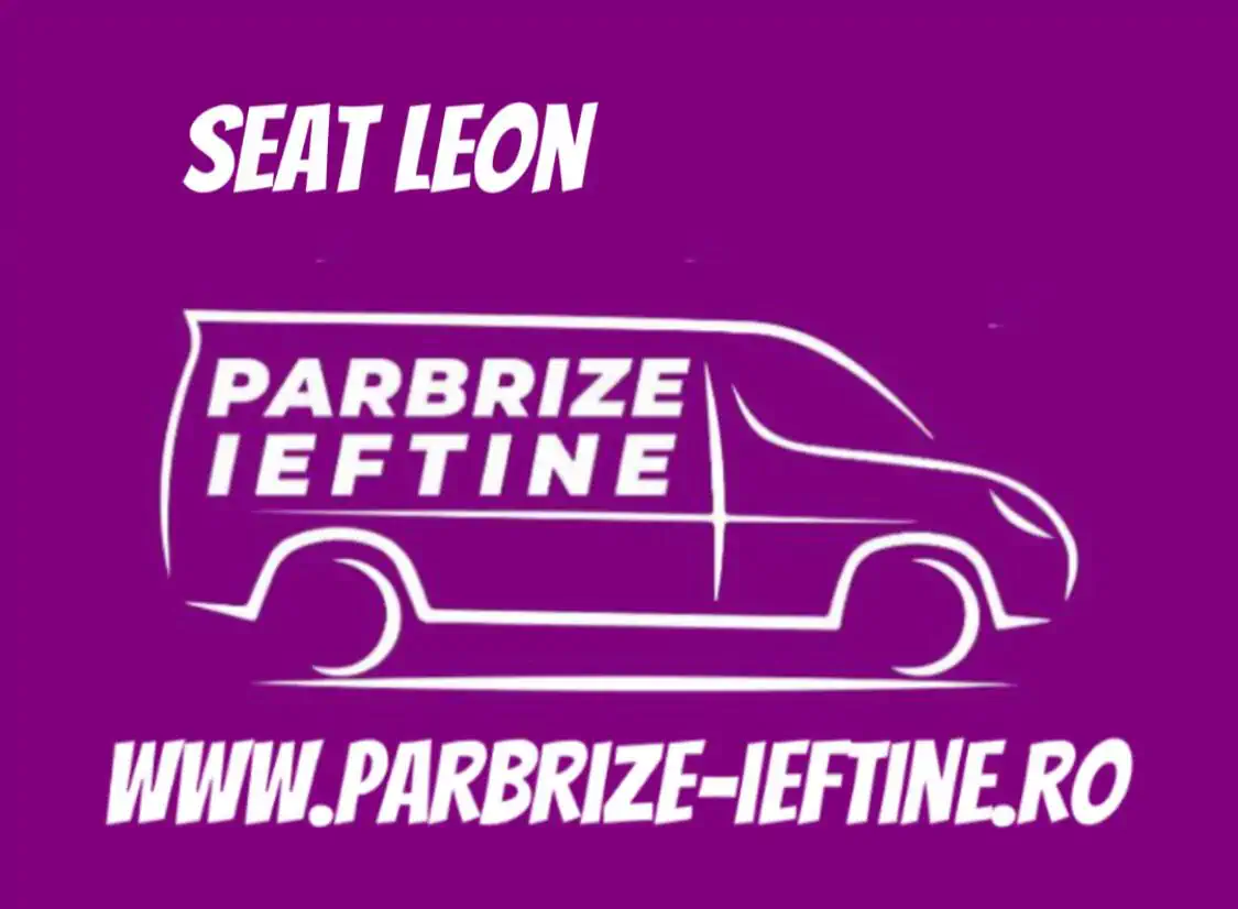 parbriz SEAT LEON ieftin