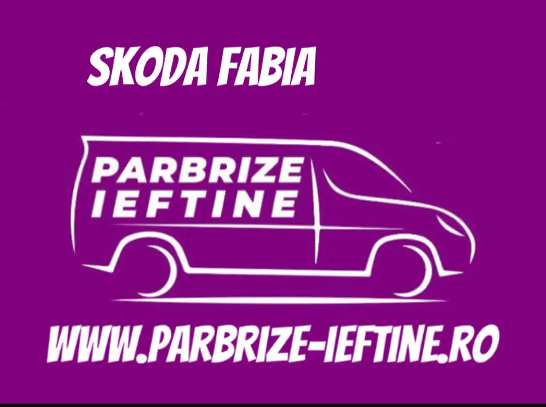 parbriz SKODA FABIA ieftin