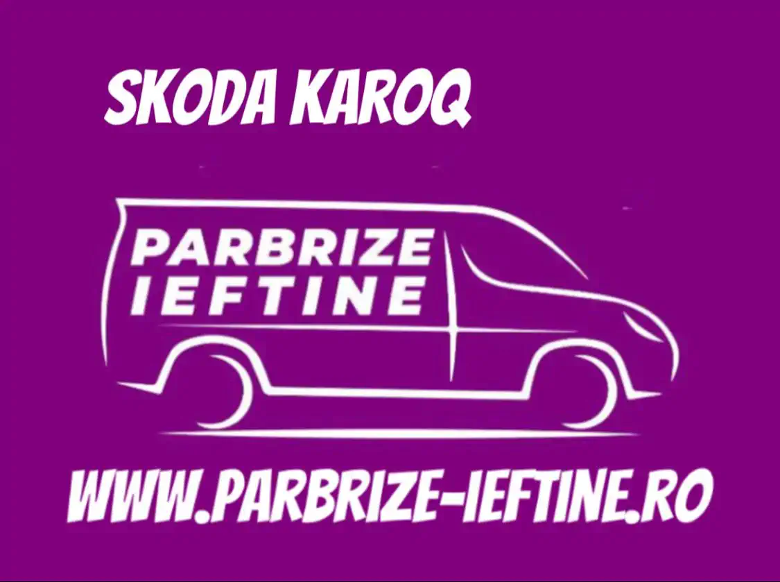 parbriz SKODA KAROQ ieftin