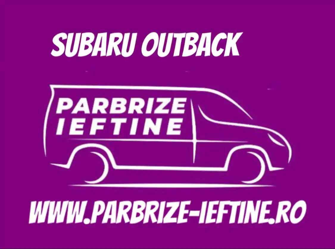 parbriz SUBARU OUTBACK ieftin
