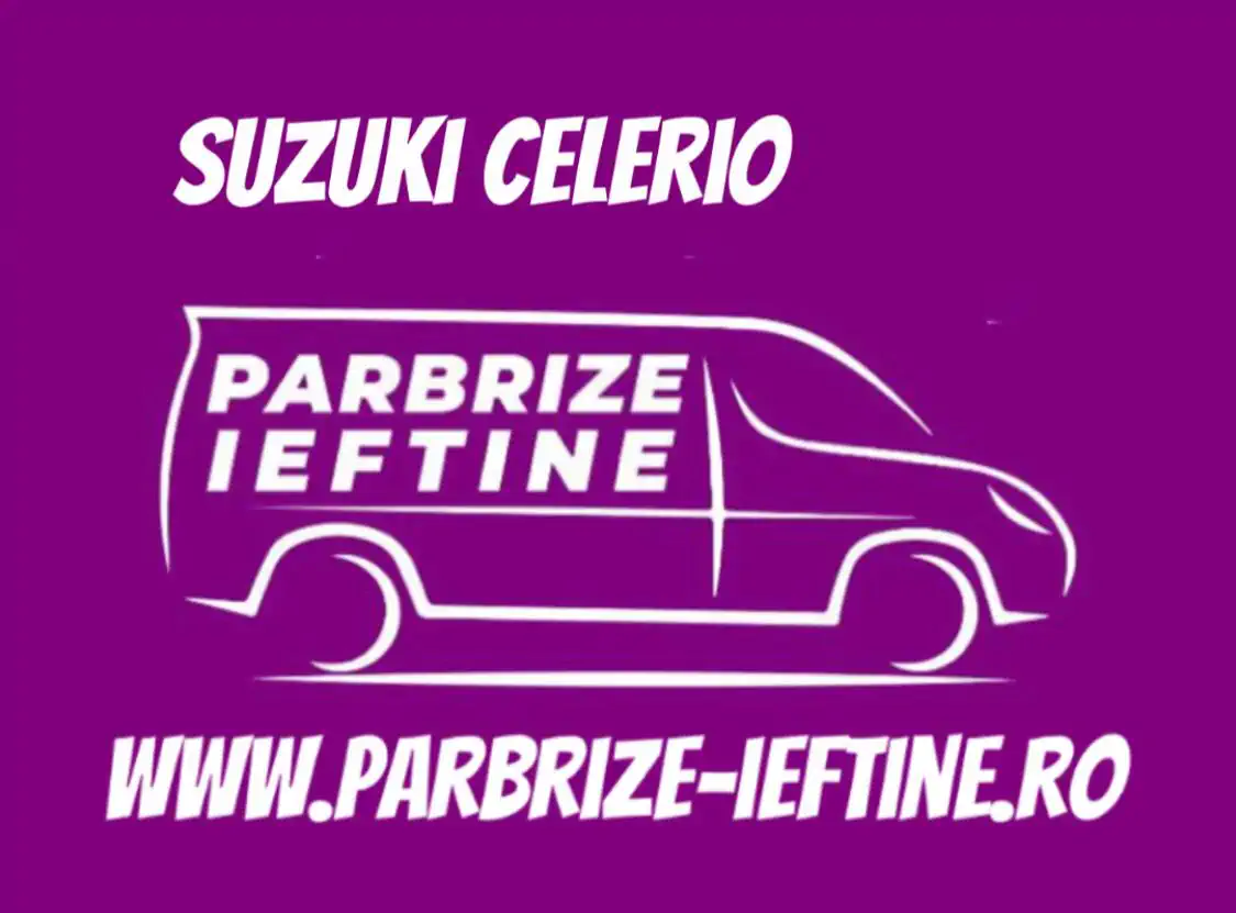 parbriz SUZUKI CELERIO ieftin