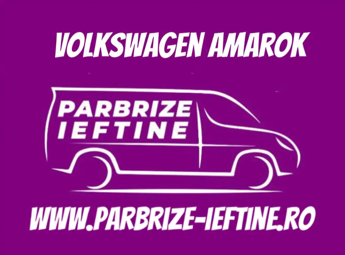 parbriz VOLKSWAGEN AMAROK ieftin