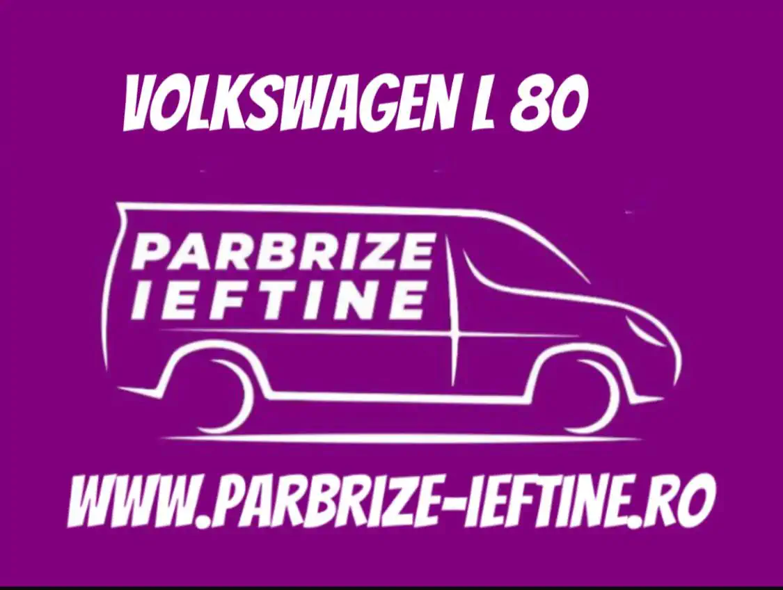 parbriz VOLKSWAGEN L 80 ieftin
