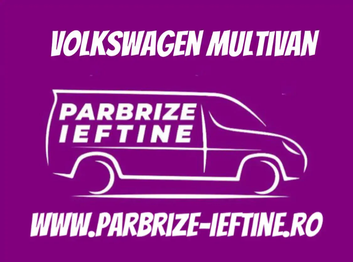 parbriz VOLKSWAGEN MULTIVAN ieftin