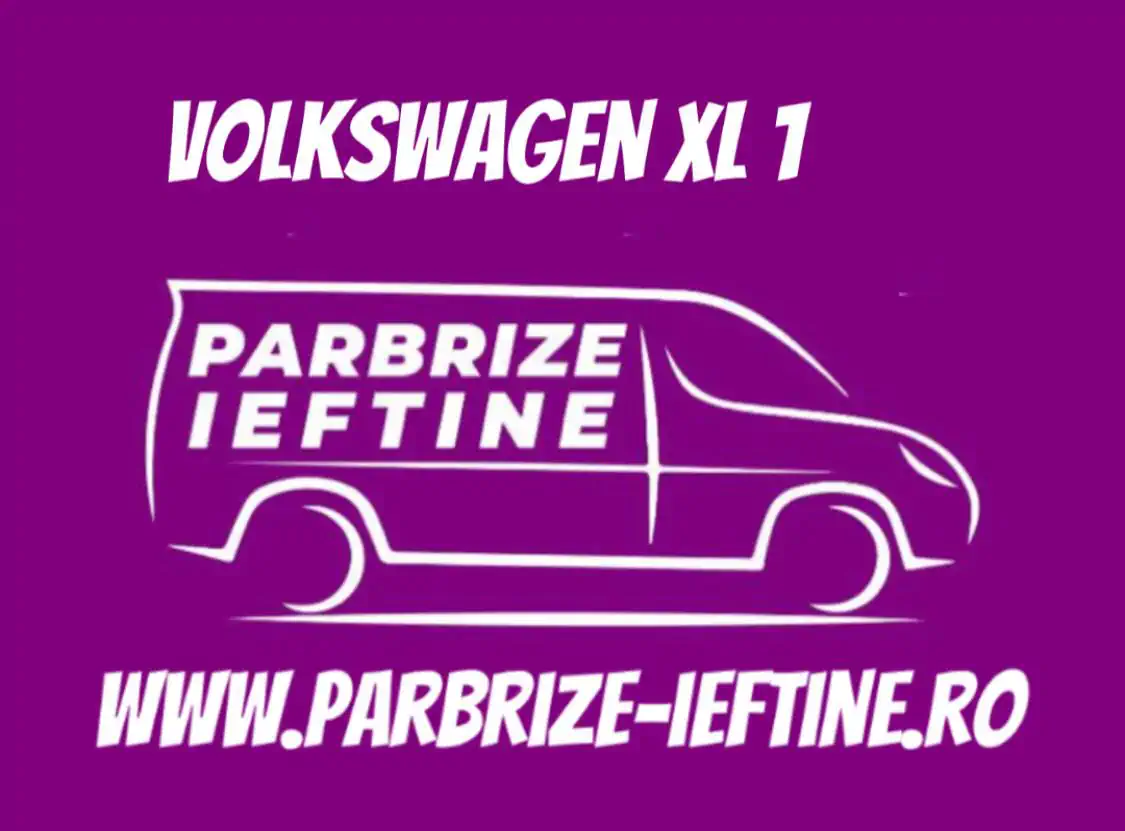 parbriz VOLKSWAGEN XL1 ieftin