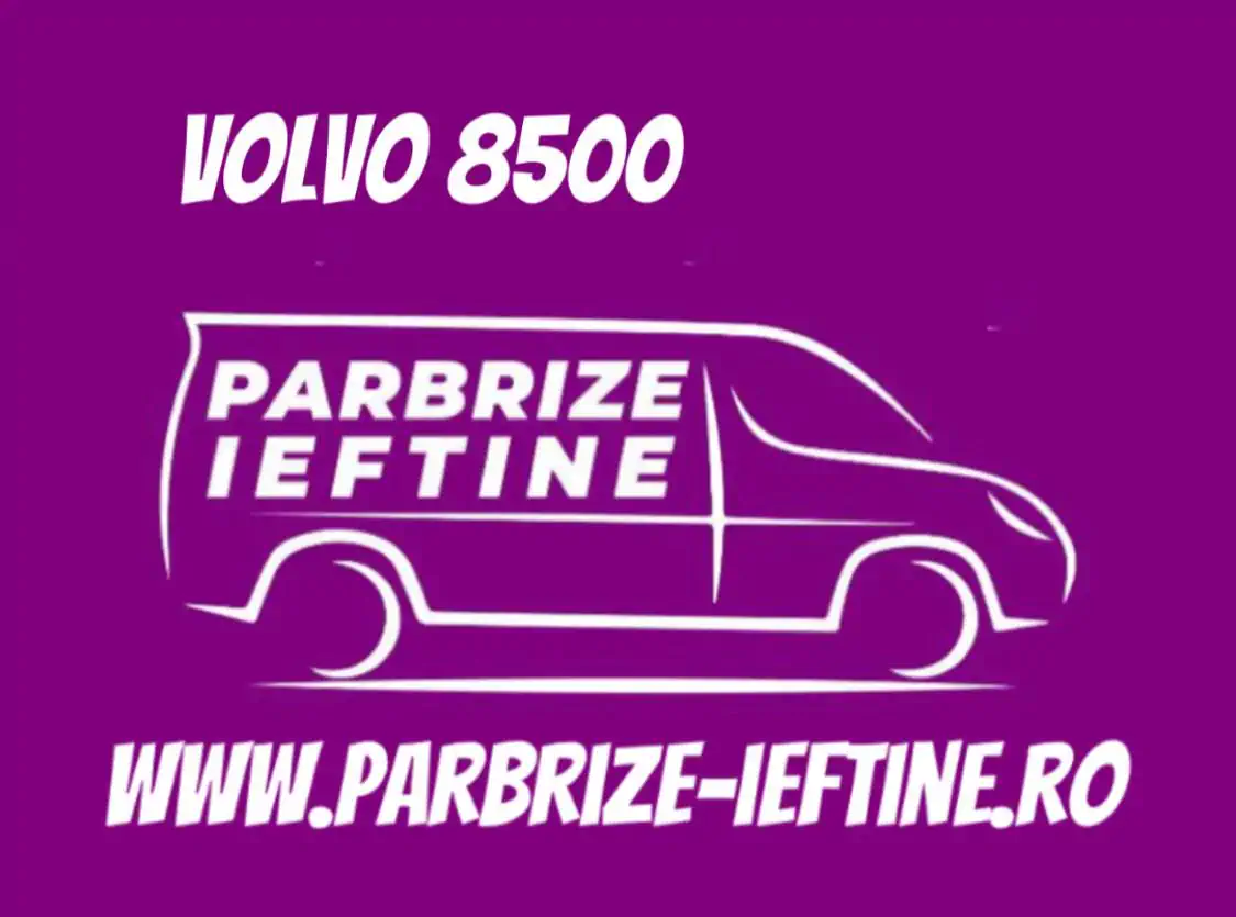 parbriz VOLVO 8500 ieftin