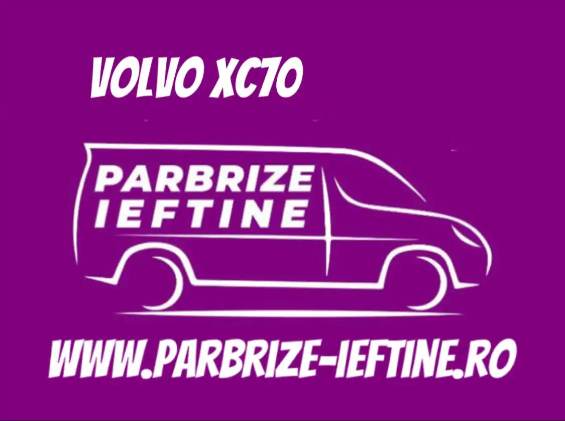 parbriz VOLVO XC70 ieftin